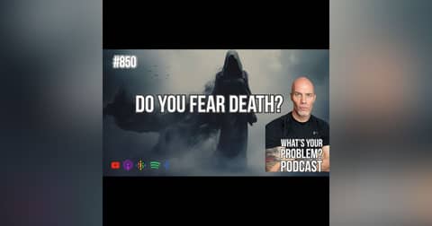 850. "Do You Fear Death?"