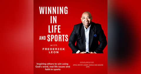 Winning in Life AND Sports with Frederick Leon