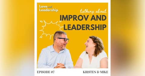 10 Ways Improv Makes You a Better Leader
