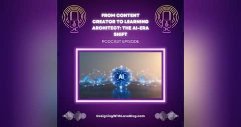 From Content Creator to Learning Architect: The AI-Era Shift