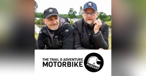 The Trail and Adventure Motorbike Podcast