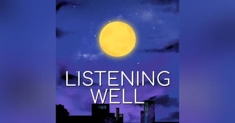 Listening Well Podcast