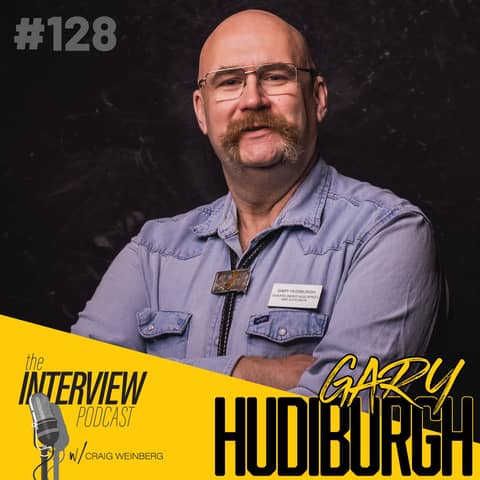 The Interview #128 | Gary Hudiburgh - From DC to Gary, SD