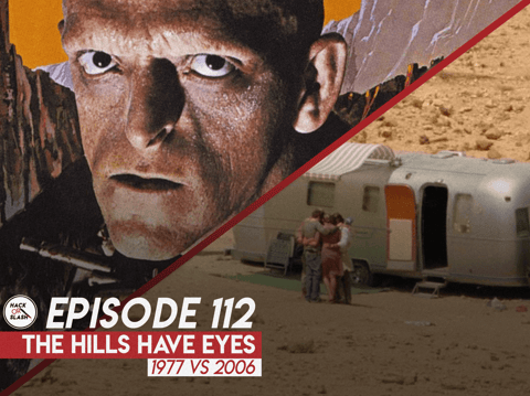 112: The Hills Have Eyes (1977 vs 2006)