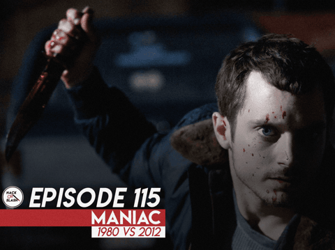 115: Maniac (1980 vs 2012)