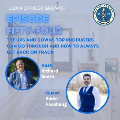Episode 54: The Ups and Downs Top Producers Can Go Through and How to Always Get Back on Track