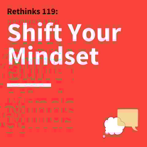 119. Rethinks: How to Embrace the Benefits of Stress