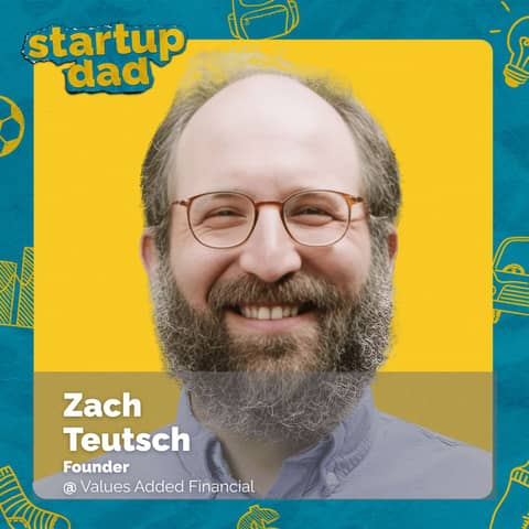 You Can't Tell Kids How to Feel | Zach Teutsch (Dad of 2, Values Added Financial)