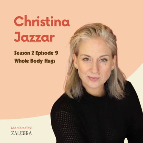 Christina Jazzar: Whole Body Hugs