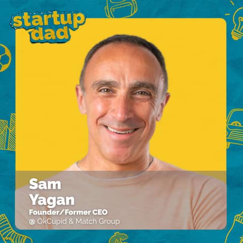 How to Not Raise Entitled Kids | Sam Yagan (Dad of 3, OkCupid & Match Group)