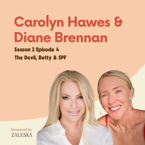 Carolyn Hawes and Diane Brennan: The Devil, Betty & SPF
