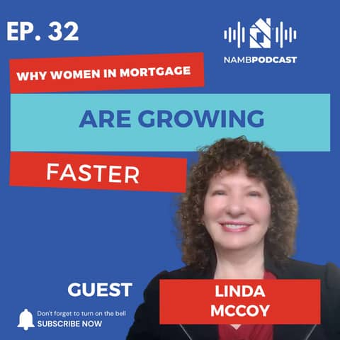 Episode 32: How NAMB Inspire is Helping Women in Mortgage Grow in their Business