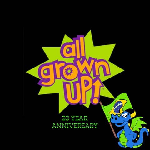 All Grown Up! - 20 Year Anniversary