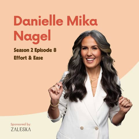 Danielle Mika Nagel: Effort & Ease