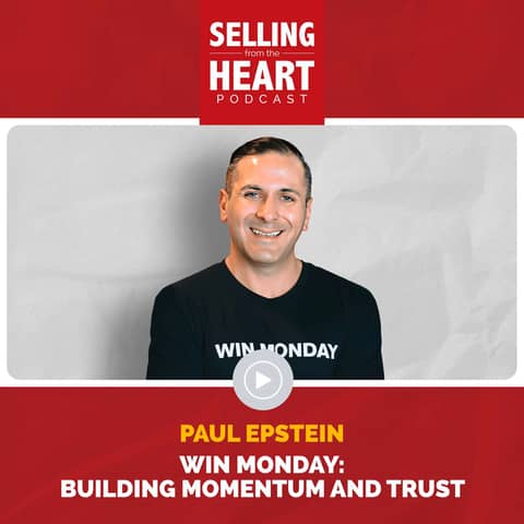 Win Monday: Building Momentum and Trust featuring Paul Epstein