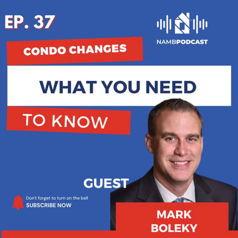 Episode 37: Condo Changes You Need to Know with Mark Boleky of Plaza Home Mortgage
