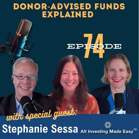 E74: Donor-Advised Funds Explained E74: Donor-Advised Funds Explained