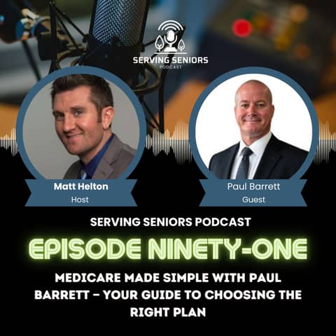 Episode 91: Medicare Made Simple with Paul Barrett — Your Guide to Choosing the Right Plan