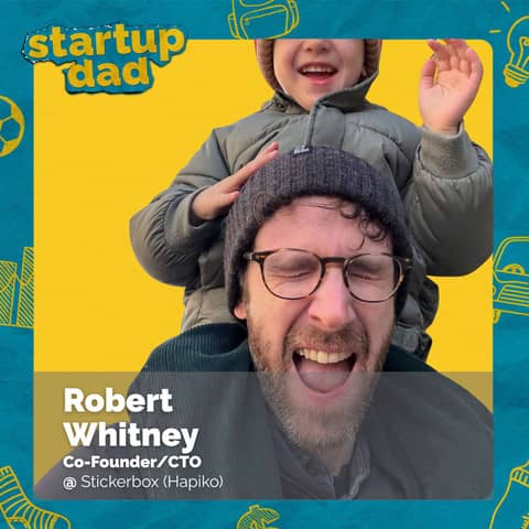 AI Is Failing Kids and This Founder Will Fix It | Robert Whitney (Dad of 1, Co-founder/CTO of Stickerbox)
