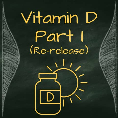 Bonus: Vitamin D Part 1 with commentary