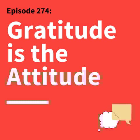 274. Choose Connection Over Perfection: Why Happiness Starts with Better Communication