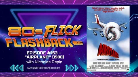 #153 - "Airplane!" (1980) with Nicholas Pepin