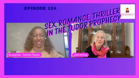 A Tale of Turmoil and Triumph: Julie Strong's Tudor Prophecy | Author Interview | Episode 124