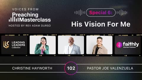 His Vision For Me - Christine Hayworth & Pastor Joe Valenzuela | Masterclass Episode 6