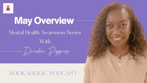 May Overview | Mental Health Awareness Month | Episode 20