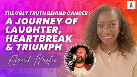 The Ugly Truth Behind Cancer: A Journey of Laughter, Heartbreak, and Triumph | Episode 84