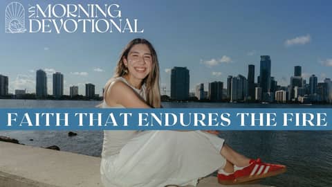 Faith That Endures The Fire