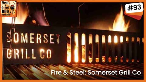 Fire & Steel = Somerset Grills