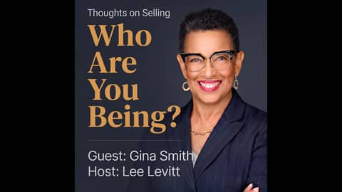 Who Are You Being? — Gina Smith on Trust, Listening, and the Real Job of a Salesperson