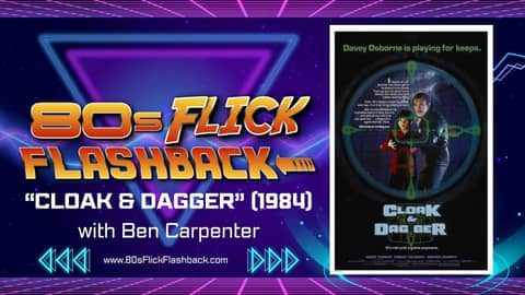 "Cloak & Dagger" (1984) with Ben Carpenter
