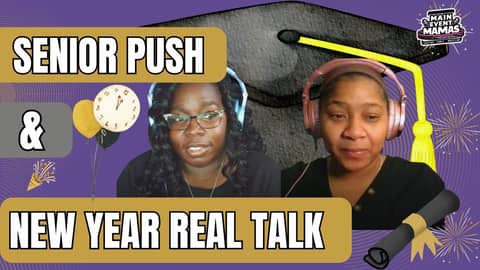 The Senior Push & New Year Real Talk
