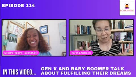 Gen X and Baby Boomer Talk About Fulfilling Your Dreams | Episode 114 | Author Interview