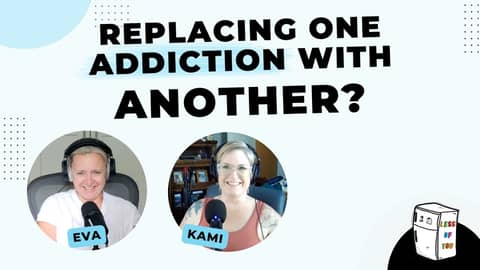Replacing one addiction with another?