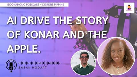 AI Drives the Story of Konar and The Apple with Babak Hodjat | Episode 53