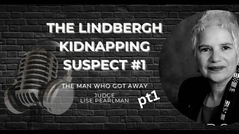 Judge Lise Pearlman pt1 🛩️ Lindbergh Kidnapping Suspect No 1