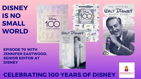 CELEBRATE 100 YEARS OF DISNEY WITH FOUR SPECIAL EDITIONS! | Episode 70