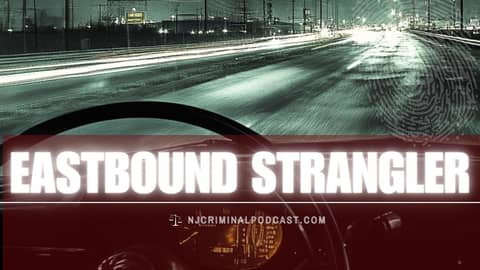 Eastbound Strangler Atlantic City Serial Killer with James Leonard