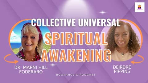 Spiritual Awakening w/award-winning, author, speaker and educator, Dr. Marni Foderaro | Episode 57