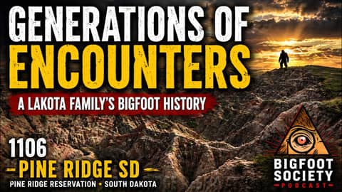 Lakota Family Bigfoot Encounters That Spanned Generations | Pine Ridge, South Dakota