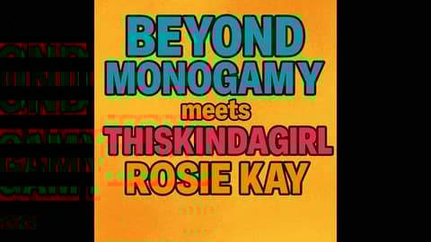 This Kind of Girl: UK Writer Rosie Kay on Non-Monogamy, Bisexuality & Breaking Lifestyle Stereotypes