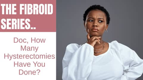 How Many Hysterectomies Have You Done Lately?
