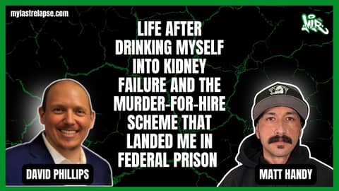 Life After Drinking Myself Into Kidney Failure and the Murder-for-Hire Scheme That Landed Me in Federal Prison