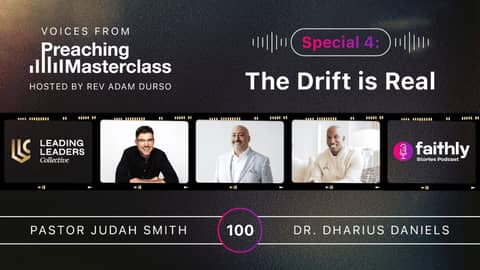 The Drift is Real - Pastor Judah Smith & Dr. Dharius Daniels | Masterclass Episode 4