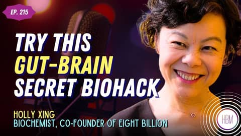 Gut-Brain Secrets for Better Mood, Focus & Skin | Holly Xing, Ep 215