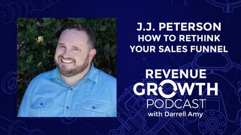 J.J. Peterson-How To Rethink Your Sales Funnel