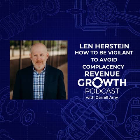 Len Herstein-How To Be Vigilant to Avoid Complacency